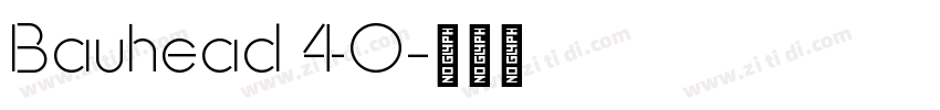 Bauhead 40字体转换